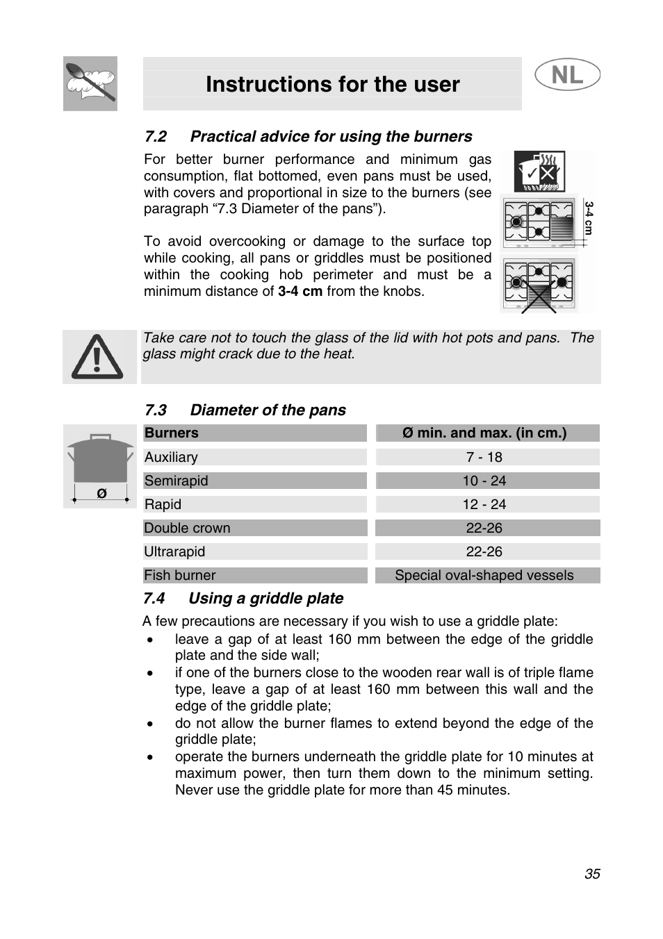 Instructions for the user, 2 practical advice for using the burners, 3 diameter of the pans | 4 using a griddle plate, Burners ø min. and max. (in cm.), Auxiliary 7 - 18, Semirapid 10 - 24, Rapid 12 - 24, Double crown 22-26, Ultrarapid 22-26 | Smeg SNL574GH User Manual | Page 15 / 17