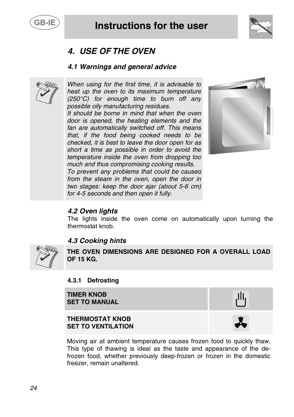 Instructions for the user, Use of the oven, 1 warnings and general advice | 2 oven lights, 3 cooking hints, 1 defrosting, Timer knob set to manual, Thermostat knob set to ventilation | Smeg ALFA200X User Manual | Page 8 / 14