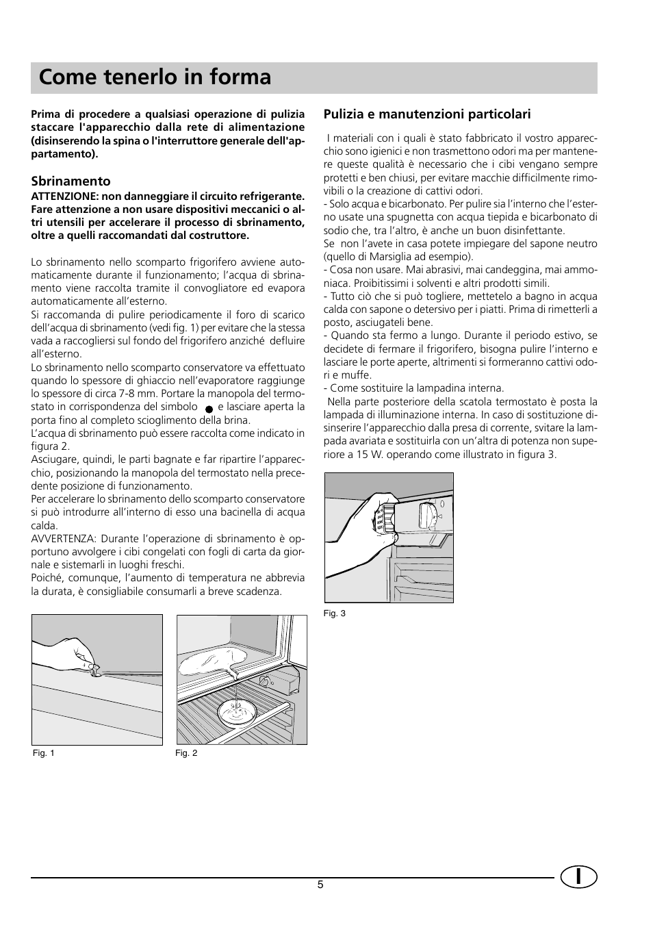 Come tenerlo in forma | Smeg FR150A User Manual | Page 7 / 37