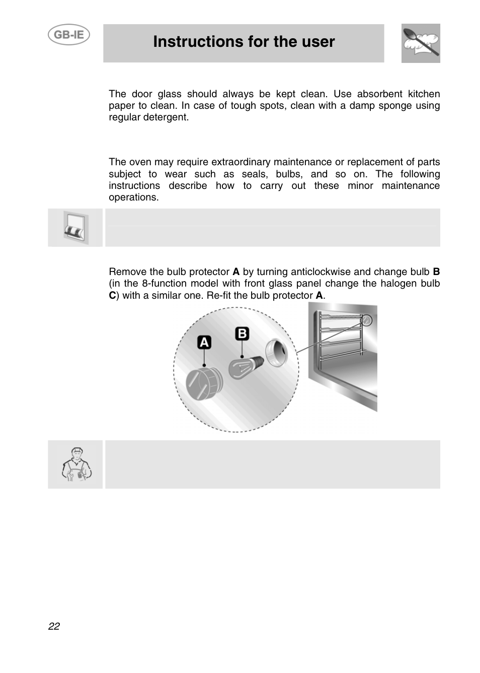 Instructions for the user, Extraordinary maintenance, 3 door glass | 1 replacement of light bulb, Only use oven bulbs (t 300°c) | Smeg Electric Multifunction F170K User Manual | Page 20 / 21