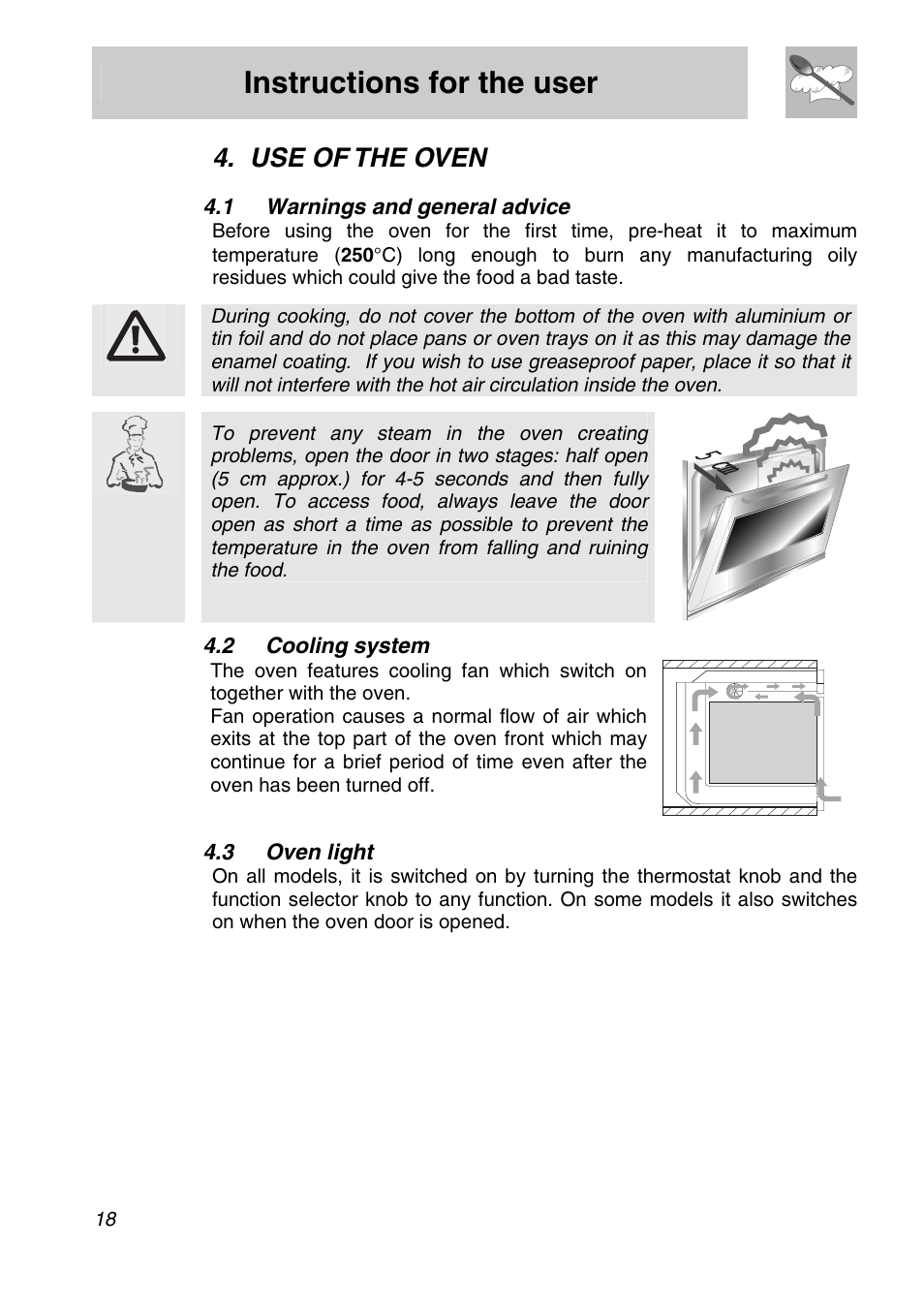 Use of the oven, 1 warnings and general advice, 2 cooling system | 3 oven light, Instructions for the user | Smeg SA301W-5 User Manual | Page 16 / 28