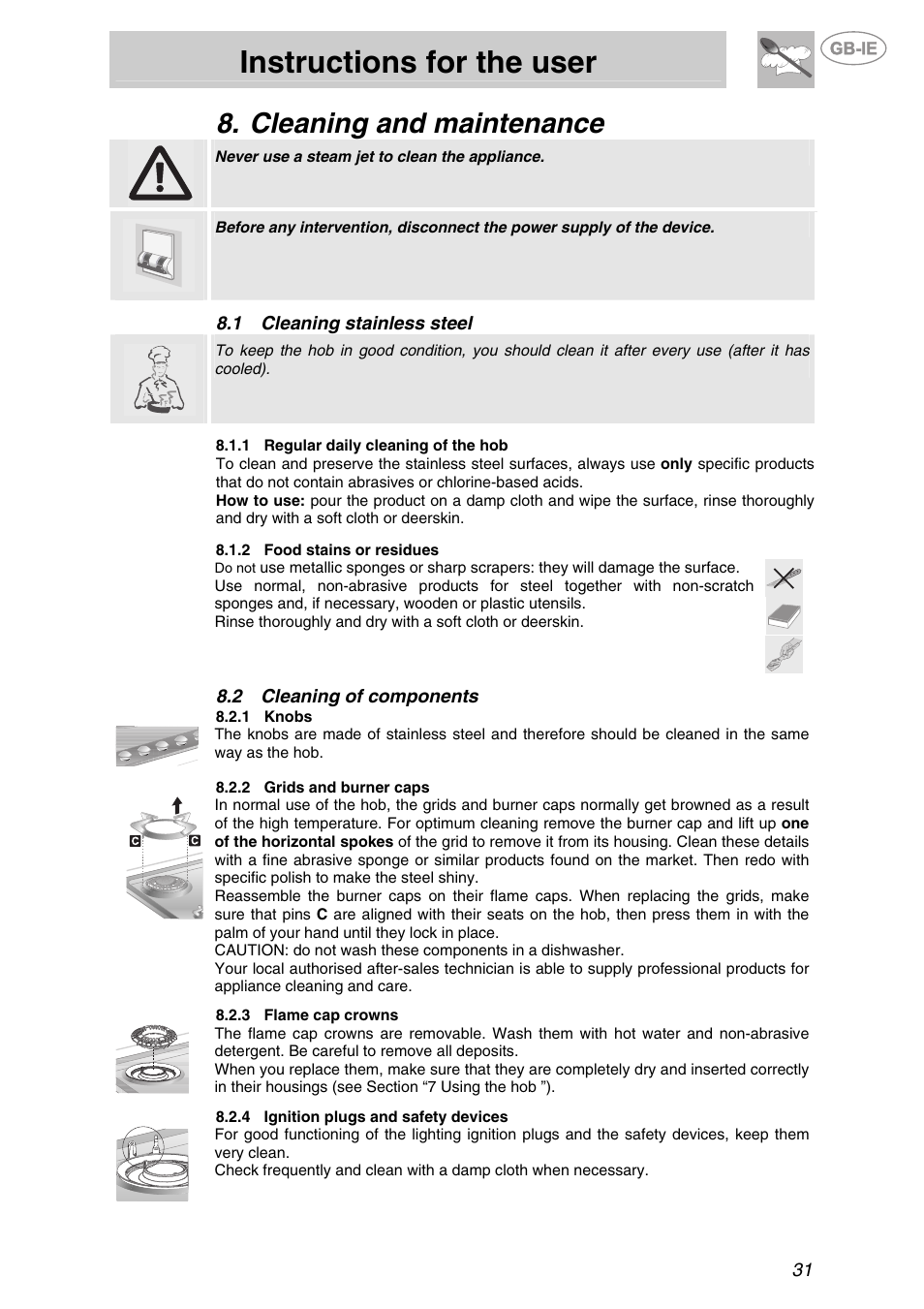 Cleaning and maintenance, 1 cleaning stainless steel, 1 regular daily cleaning of the hob | 2 food stains or residues, 2 cleaning of components, 1 knobs, 2 grids and burner caps, 3 flame cap crowns, 4 ignition plugs and safety devices, Cleaning stainless steel | Smeg P705VT User Manual | Page 14 / 14