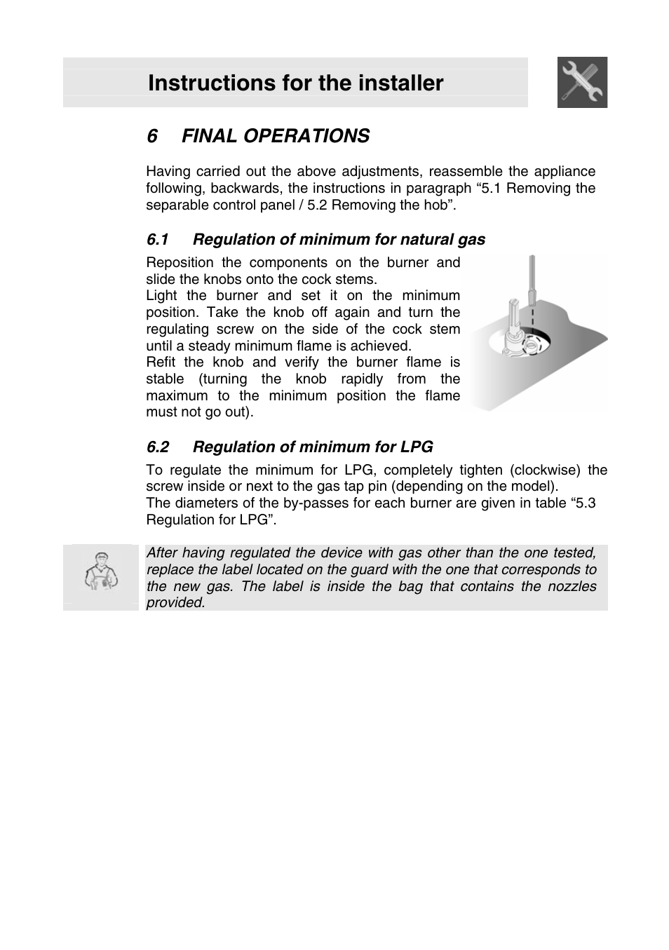 6 final operations, 1 regulation of minimum for natural gas, 2 regulation of minimum for lpg | Final operations, Instructions for the installer | Smeg SER63LPG3 User Manual | Page 12 / 20