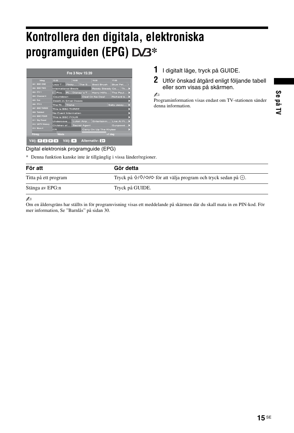 Sidan 15), Se på tv, I digitalt läge, tryck på guide | För att gör detta, Digital elektronisk programguide (epg), Titta på ett program tryck på | Sony KDL-26 L4000 User Manual | Page 111 / 227