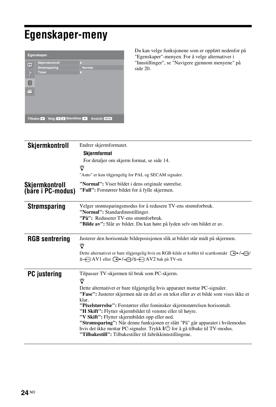 Egenskaper-meny, Side 24), Se på side 24 | Skjermkontroll, Skjermkontroll (bare i pc-modus), Strømsparing, Rgb sentrering, Pc justering | Sony KDL-26 L4000 User Manual | Page 88 / 227