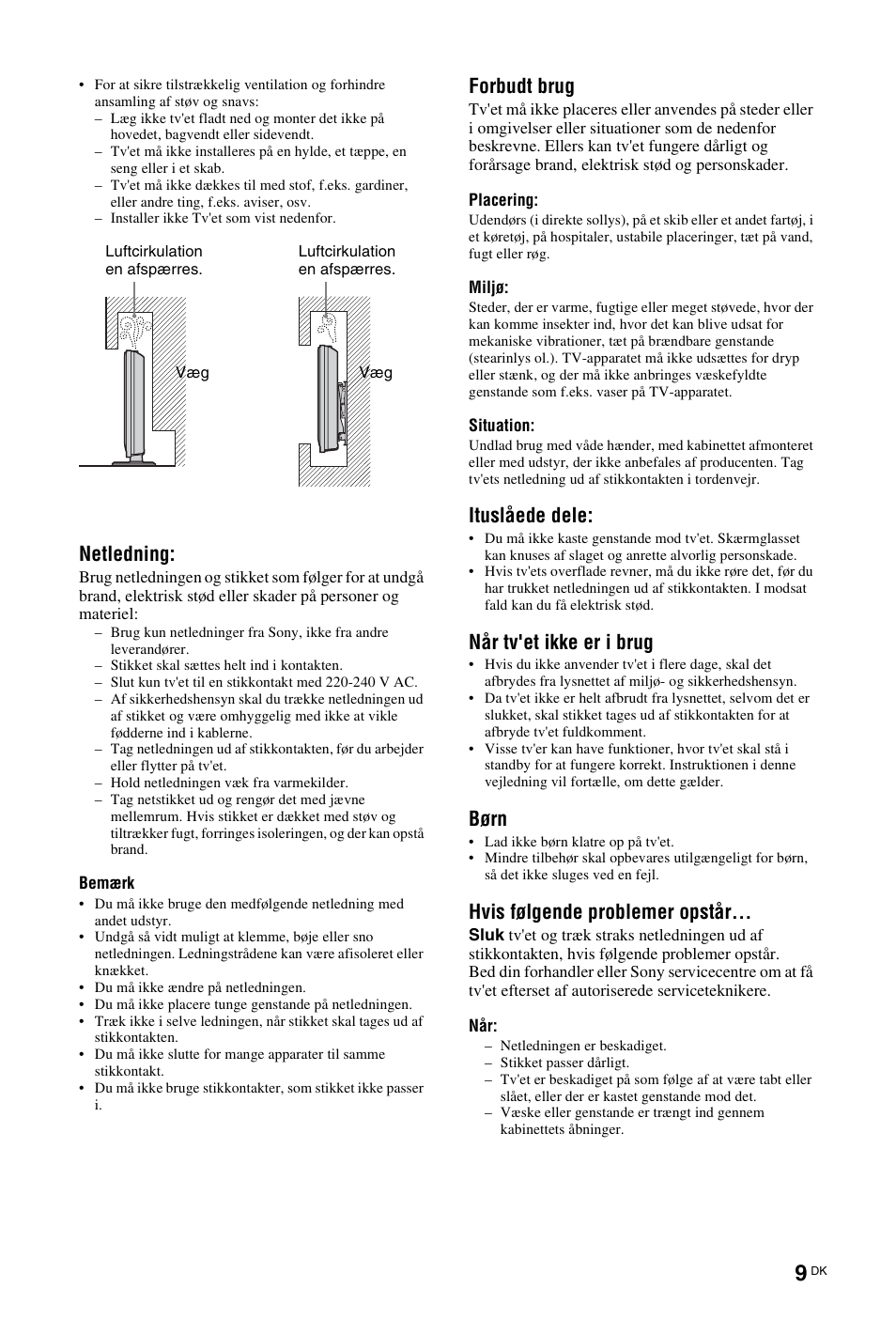 Netledning, Forbudt brug, Ituslåede dele | Når tv'et ikke er i brug, Børn, Hvis følgende problemer opstår | Sony KDL-26 L4000 User Manual | Page 9 / 227