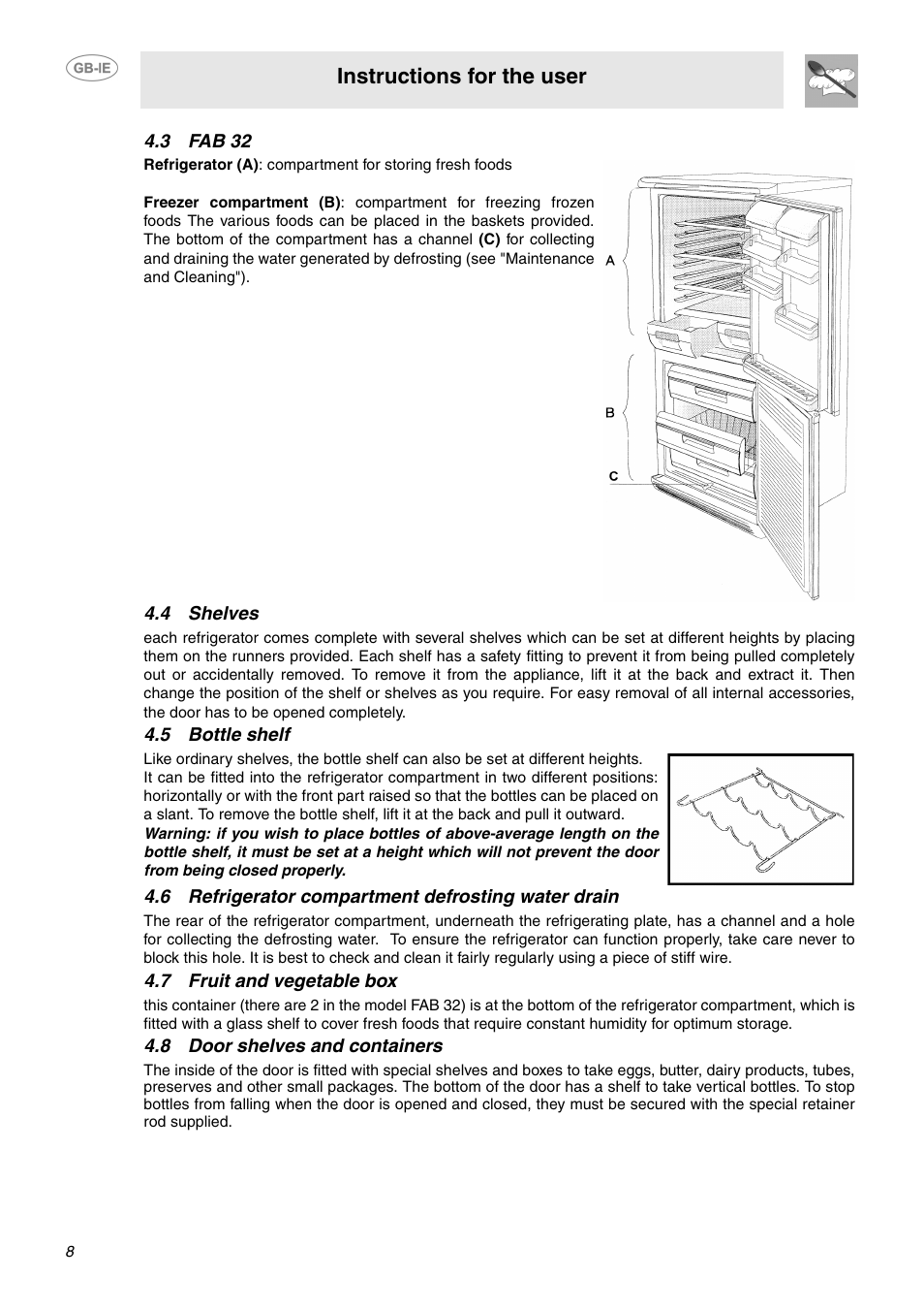 3 fab 32, 4 shelves, 5 bottle shelf | 6 refrigerator compartment defrosting water drain, 7 fruit and vegetable box, 8 door shelves and containers, Instructions for the user | Smeg FAB28JCS User Manual | Page 6 / 17