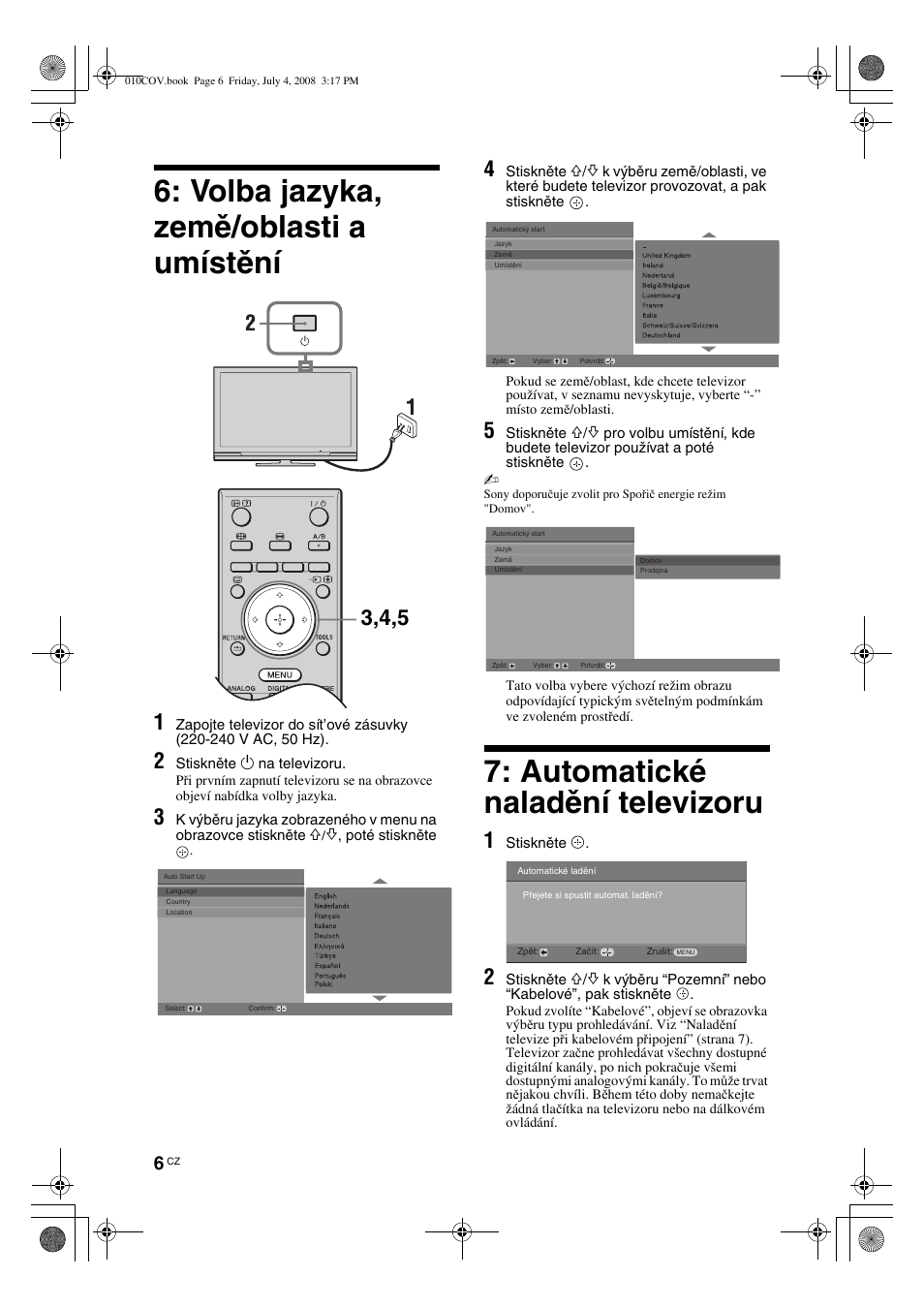 Volba jazyka, země/oblasti a umístění, Automatické naladění televizoru | Sony KDL-26 S4000 User Manual | Page 96 / 181