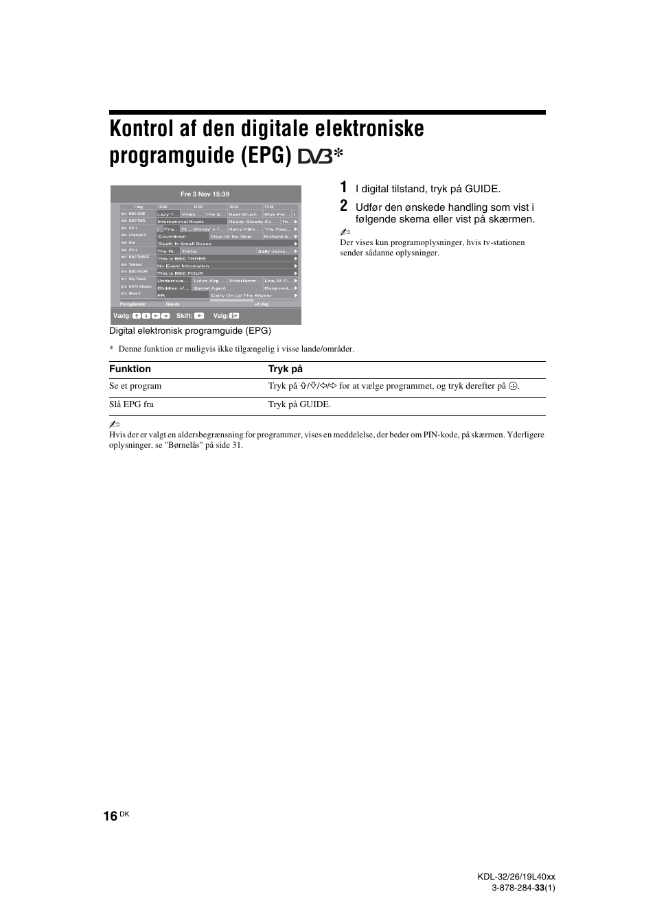 Side 16), I digital tilstand, tryk på guide, Funktion tryk på | Digital elektronisk programguide (epg), Se et program tryk på | Sony KDL-19L4000 User Manual | Page 16 / 255