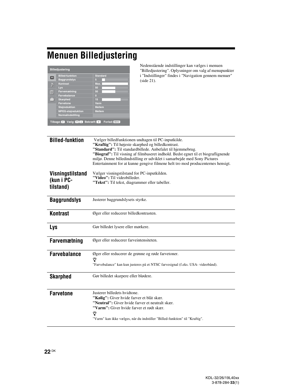 Menuen billedjustering, Se side 22, Side 22 t | Baggrundslys, Kontrast, Farvemætning, Farvebalance, Skarphed, Farvetone | Sony KDL-19L4000 User Manual | Page 22 / 255