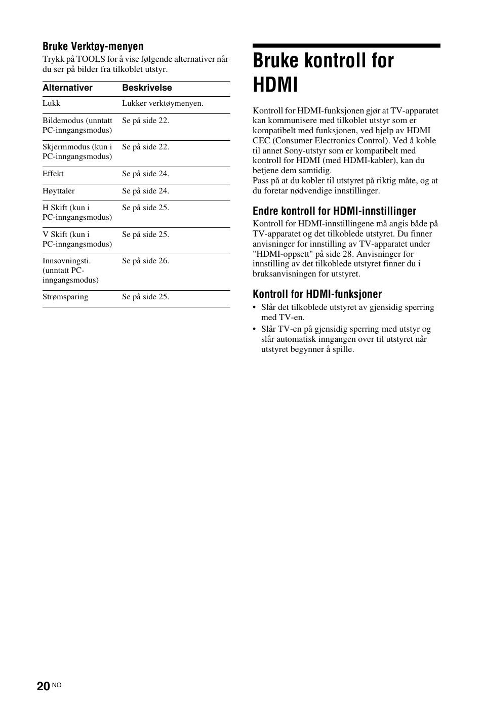 Bruke kontroll for hdmi, Bruke verktøy-menyen, Endre kontroll for hdmi-innstillinger | Kontroll for hdmi-funksjoner | Sony KDL-19L4000 User Manual | Page 92 / 255