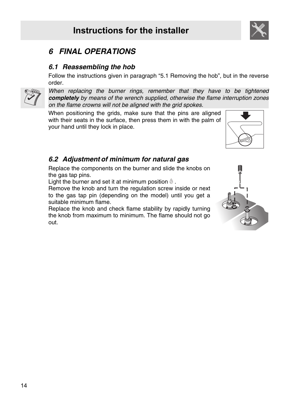 6 final operations, 1 reassembling the hob, 2 adjustment of minimum for natural gas | Instructions for the installer, 2 adjustment, Of minimum for natural gas | Smeg PA106SX User Manual | Page 12 / 20