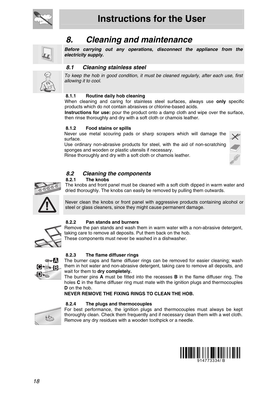 Cleaning and maintenance, 1 cleaning stainless steel, 1 routine daily hob cleaning | 2 food stains or spills, 2 cleaning the components, 1 the knobs, 2 pan stands and burners, 3 the flame diffuser rings, 4 the plugs and thermocouples, Cleaning stainless steel | Smeg PTSA727X5 User Manual | Page 16 / 16