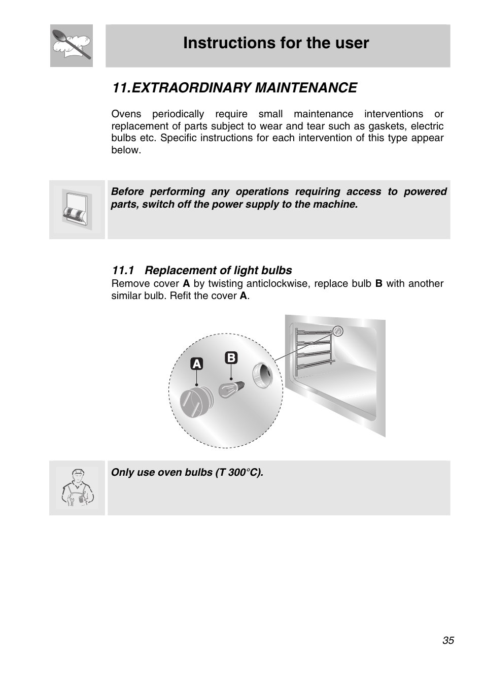 Removing the door, 3 oven door gaskets, 4 lubrication of gas taps | Instructions for the user, Extraordinary maintenance, 1 replacement of light bulbs, Only use oven bulbs (t 300°c) | Smeg A21X-5 User Manual | Page 33 / 38