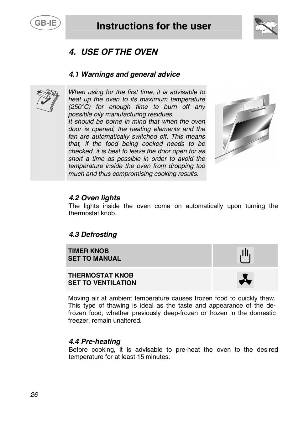 Instructions for the user, Use of the oven, 1 warnings and general advice | 2 oven lights, 3 defrosting, 4 pre-heating, Timer knob set to manual, Thermostat knob set to ventilation | Smeg ALFA135XB User Manual | Page 8 / 16