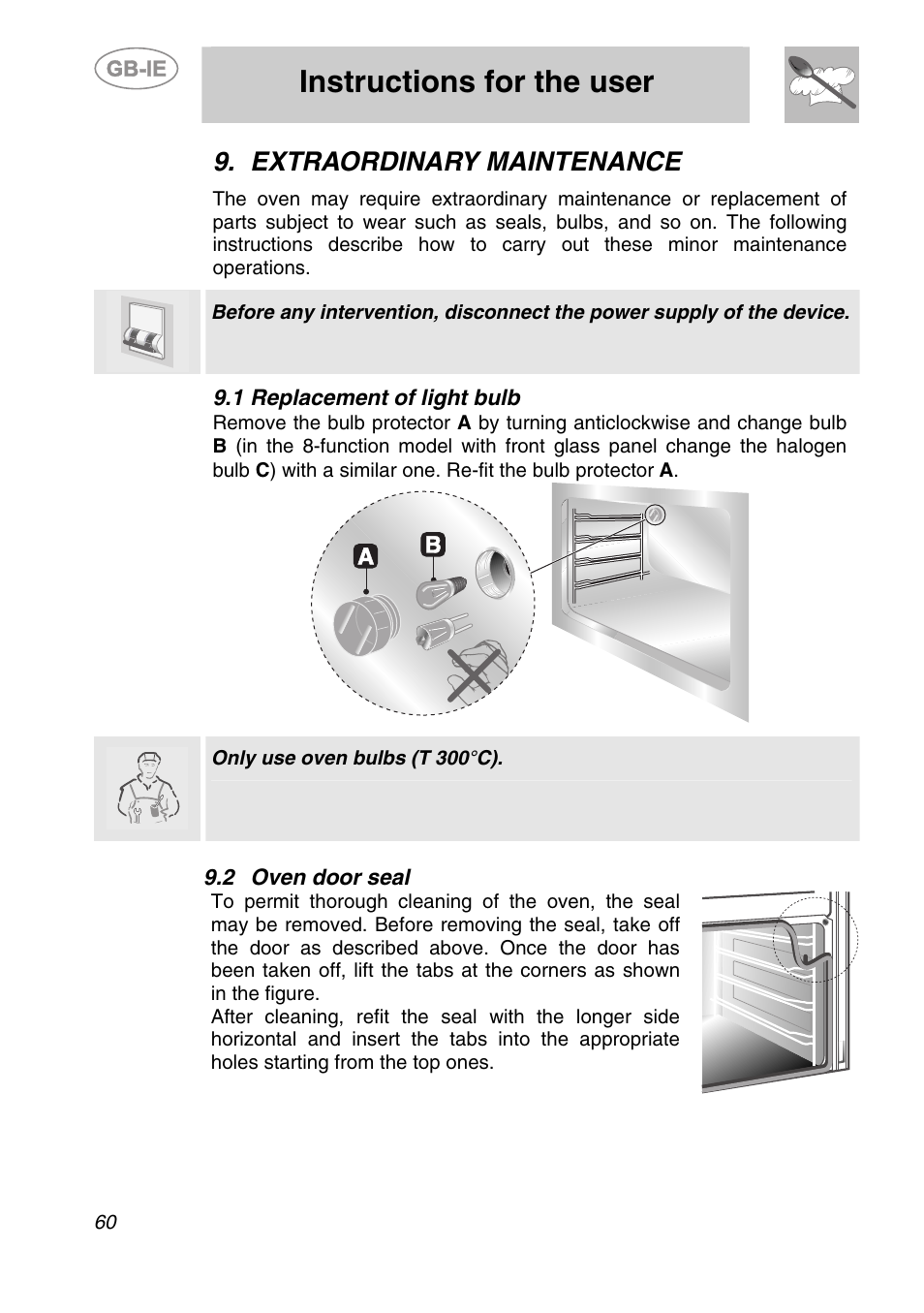 Extraordinary maintenance, 1 replacement of light bulb, 2 oven door seal | Instructions for the user, Only use oven bulbs (t 300°c) | Smeg SC166PZ User Manual | Page 29 / 29