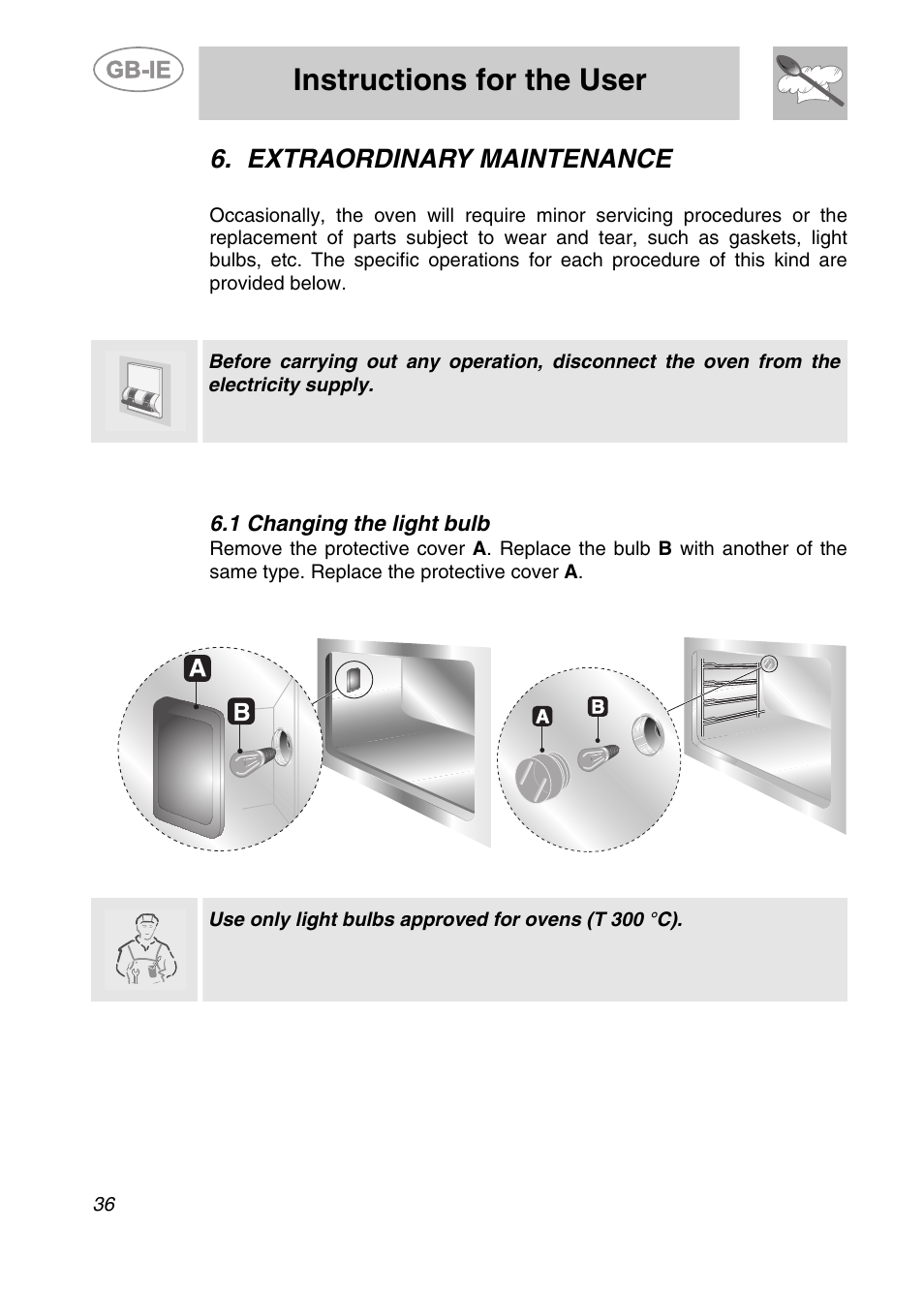 Extraordinary maintenance, 1 changing the light bulb, Instructions for the user | Smeg ALFA135V6 User Manual | Page 16 / 17