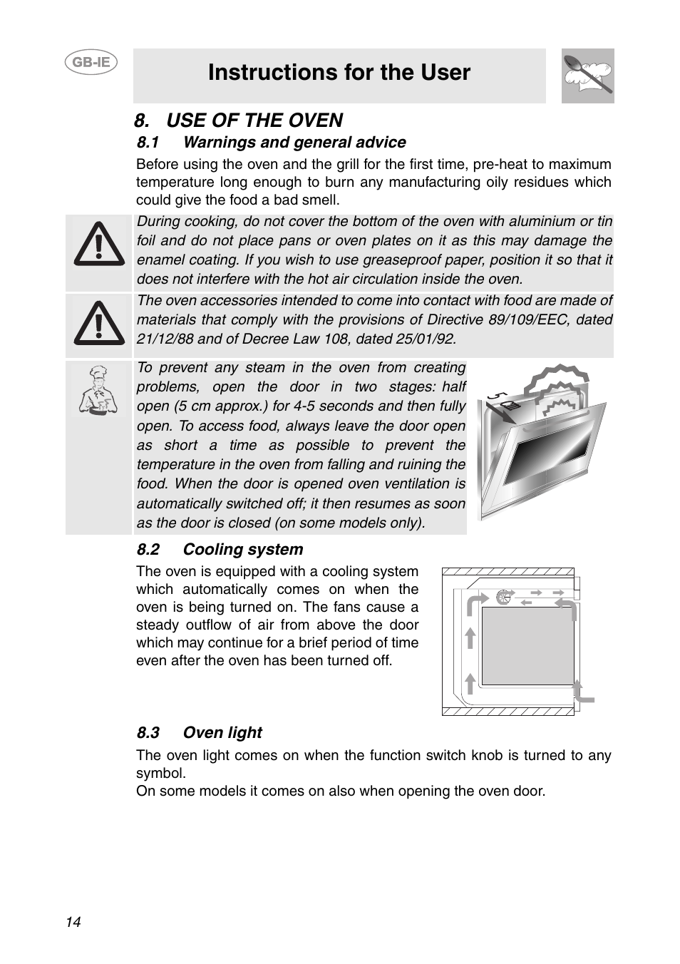 Use of the oven, 1 warnings and general advice, 2 cooling system | 3 oven light, Instructions for the user | Smeg SCDK380X User Manual | Page 12 / 26