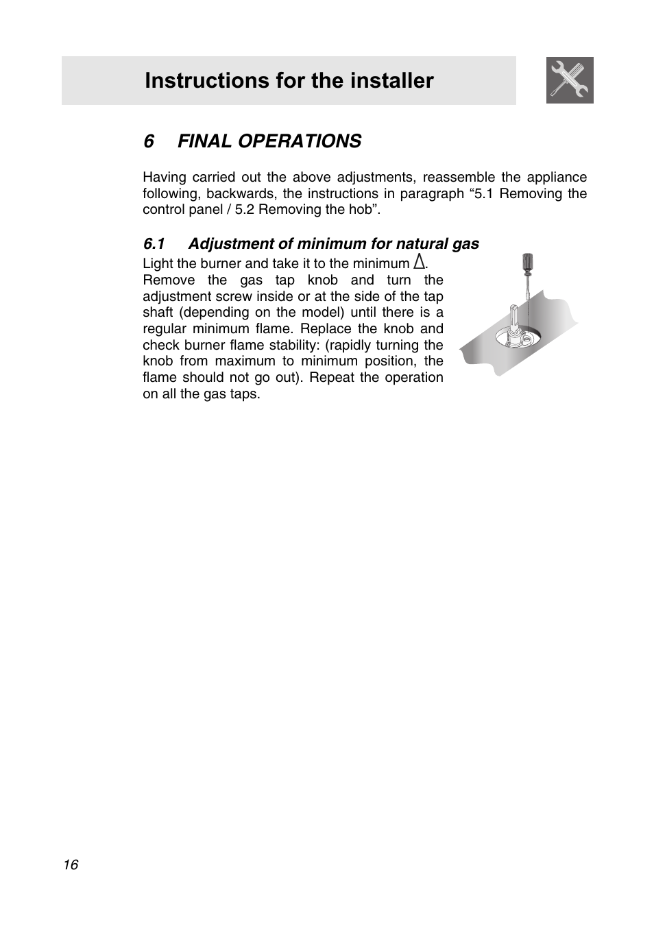 6 final operations, 1 adjustment of minimum for natural gas, Instructions for the installer | Smeg CIR34XS User Manual | Page 14 / 24