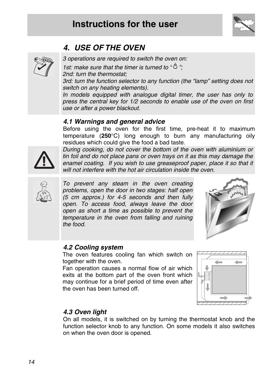 Use of the oven, 1 warnings and general advice, 2 cooling system | 3 oven light, Instructions for the user | Smeg FA166-5 User Manual | Page 12 / 24