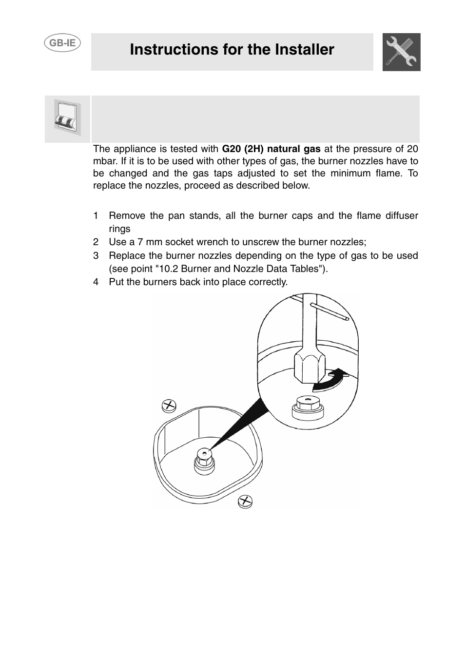 Adapting to different types of gas, 1 changing the hob nozzles, 4 put the burners back into place correctly | Instructions for the installer | Smeg GD100XG User Manual | Page 16 / 18