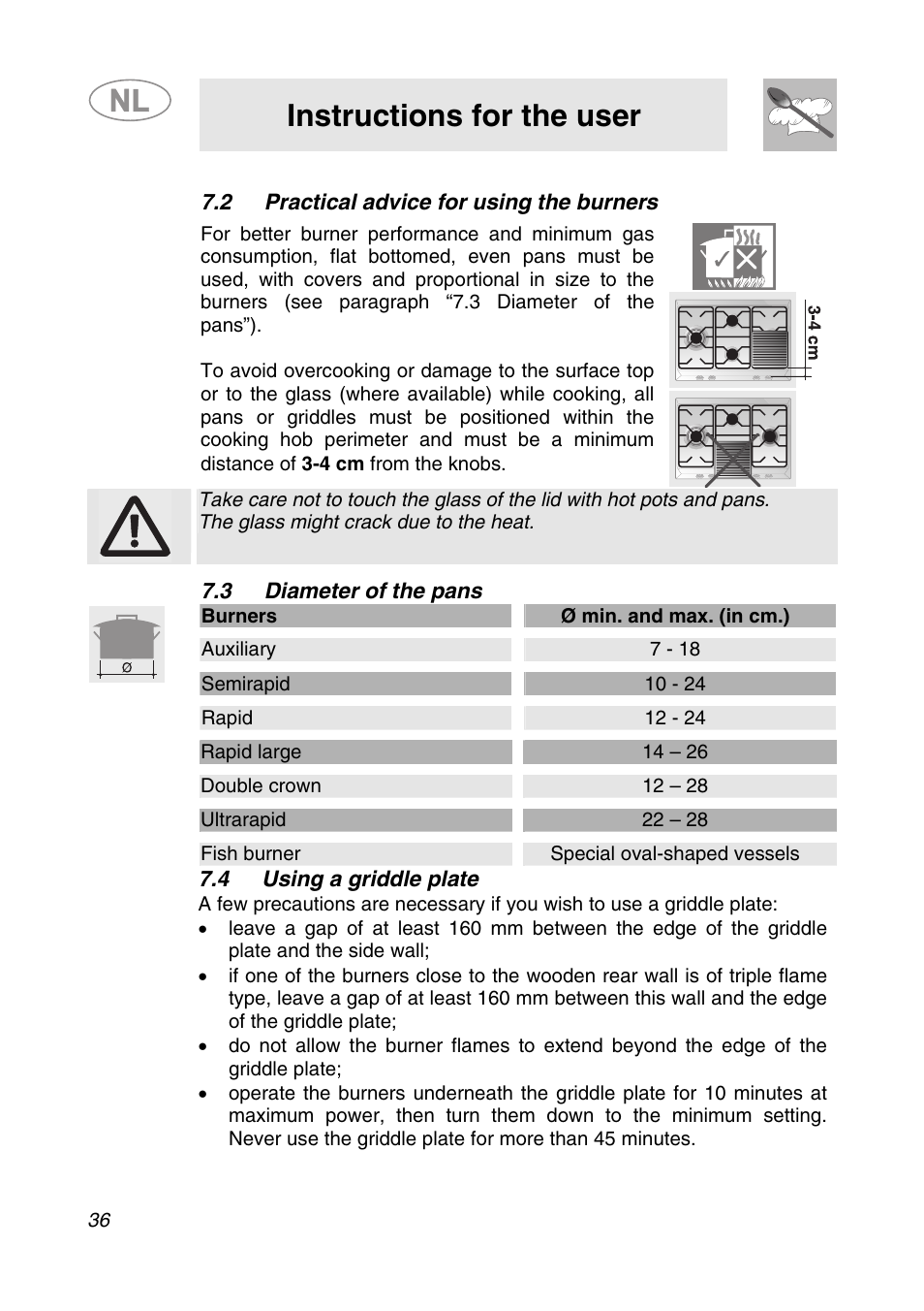 2 practical advice for using the burners, 3 diameter of the pans, 4 using a griddle plate | Instructions for the user, Burners ø min. and max. (in cm.), Auxiliary 7 - 18, Semirapid 10 - 24, Rapid 12 - 24, Rapid large 14 – 26, Double crown 12 – 28 | Smeg GKCO755 User Manual | Page 16 / 18