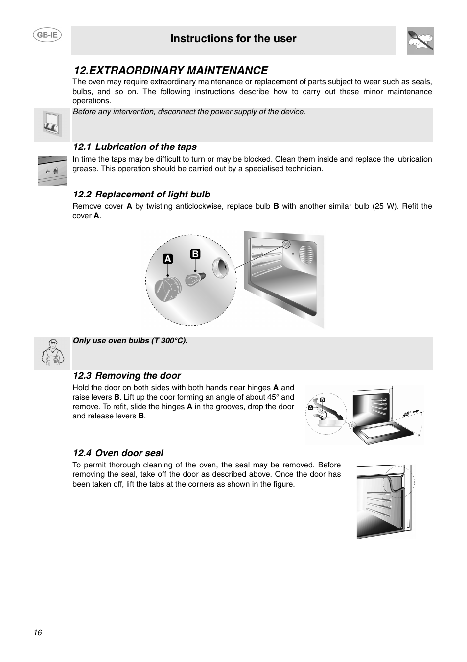 Extraordinary maintenance, 1 lubrication of the taps, 2 replacement of light bulb | 3 removing the door, 4 oven door seal, Instructions for the user | Smeg Dual Fuel Cooker B102MFX5 User Manual | Page 14 / 20