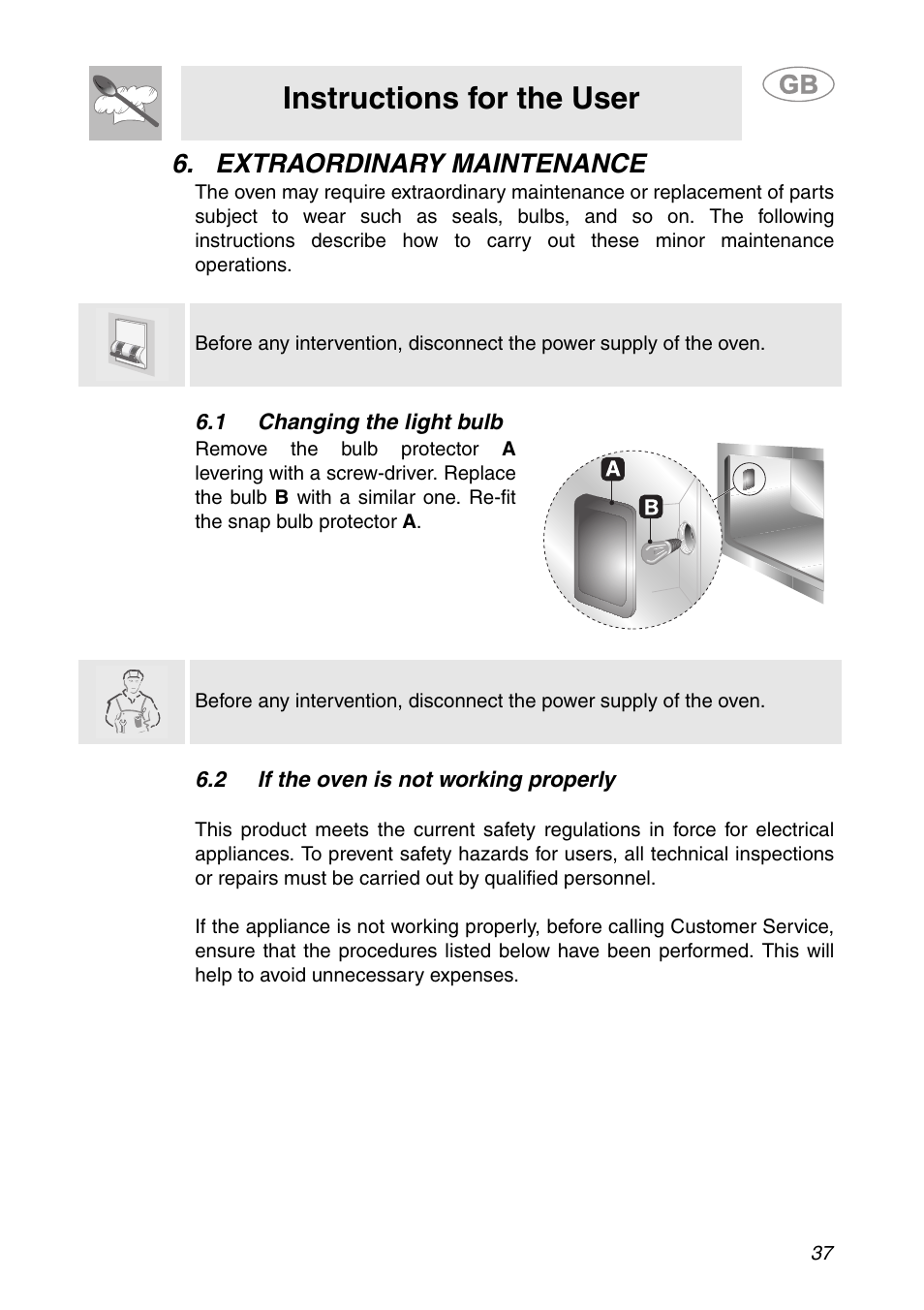 Extraordinary maintenance, 1 changing the light bulb, 2 if the oven is not working properly | Instructions for the user | Smeg ALFA341XM User Manual | Page 17 / 18