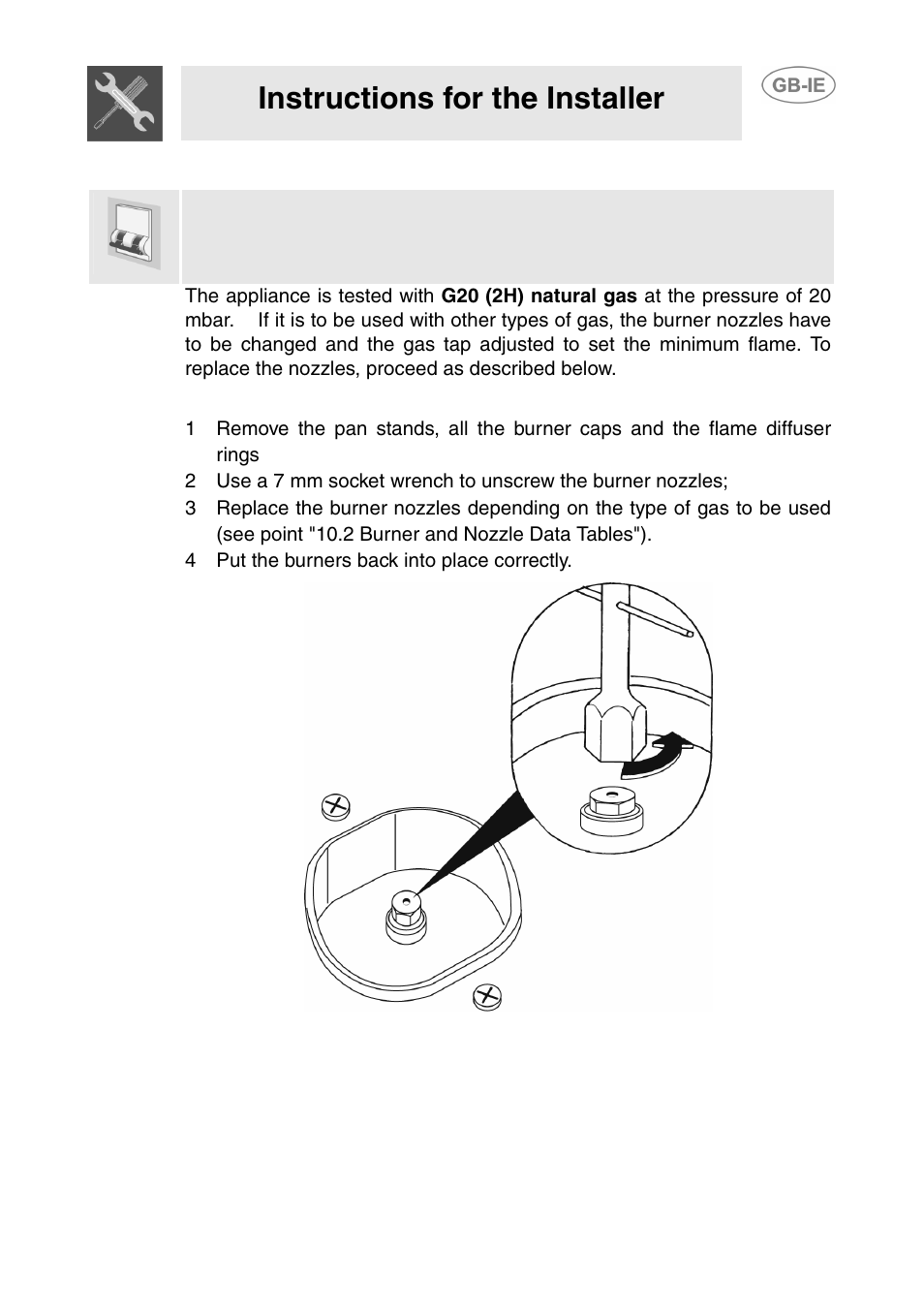 Adapting to different types of gas, 1 changing the hob nozzles, 4 put the burners back into place correctly | Instructions for the installer | Smeg T18G8X2UG User Manual | Page 23 / 25