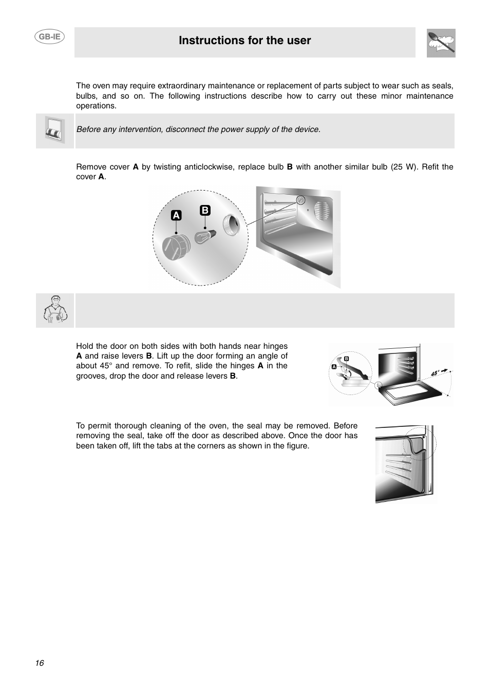 Extraordinary maintenance, 1 replacement of light bulb, 2 removing the door | 3 oven door seal, Instructions for the user | Smeg SUK92CMX5 User Manual | Page 14 / 16