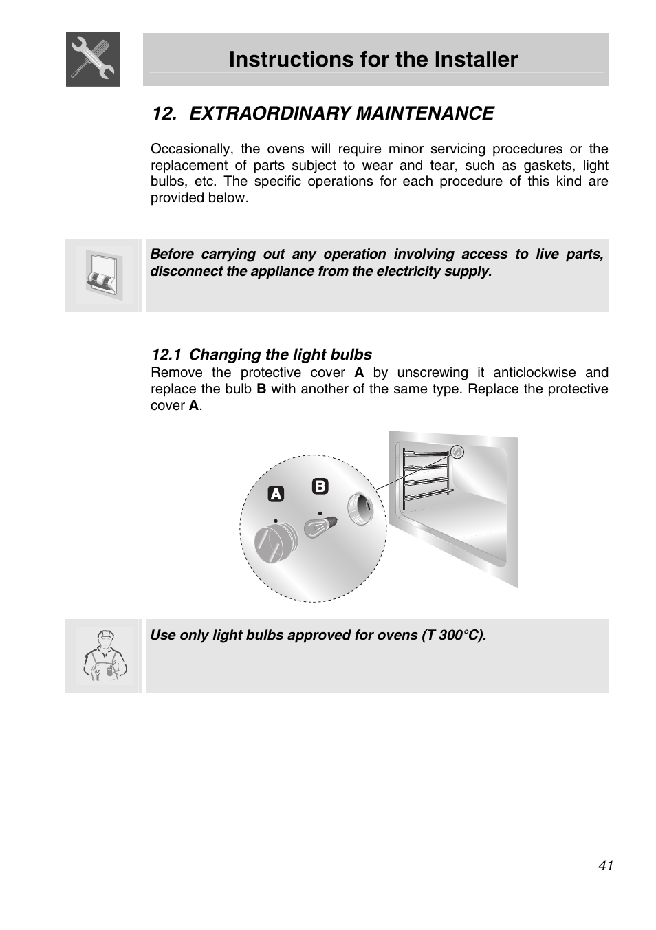 Extraordinary maintenance, 1 changing the light bulbs, Instructions for the installer | Smeg Freestanding Cooker CSA150X-6 User Manual | Page 39 / 40