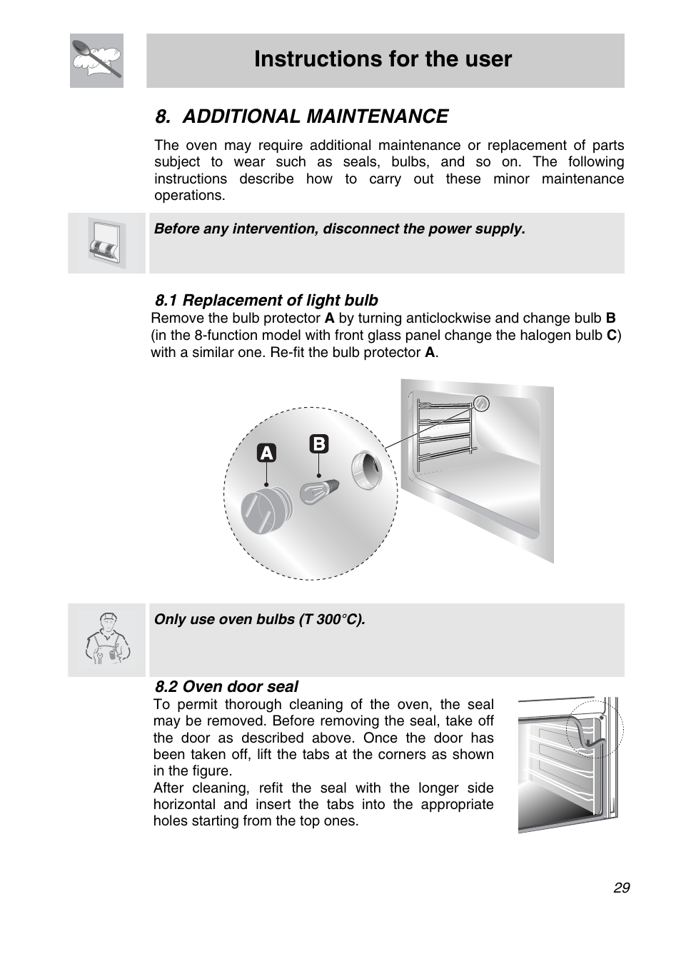 Instructions for the user, Additional maintenance, 1 replacement of light bulb | 2 oven door seal | Smeg SCA708X User Manual | Page 27 / 28