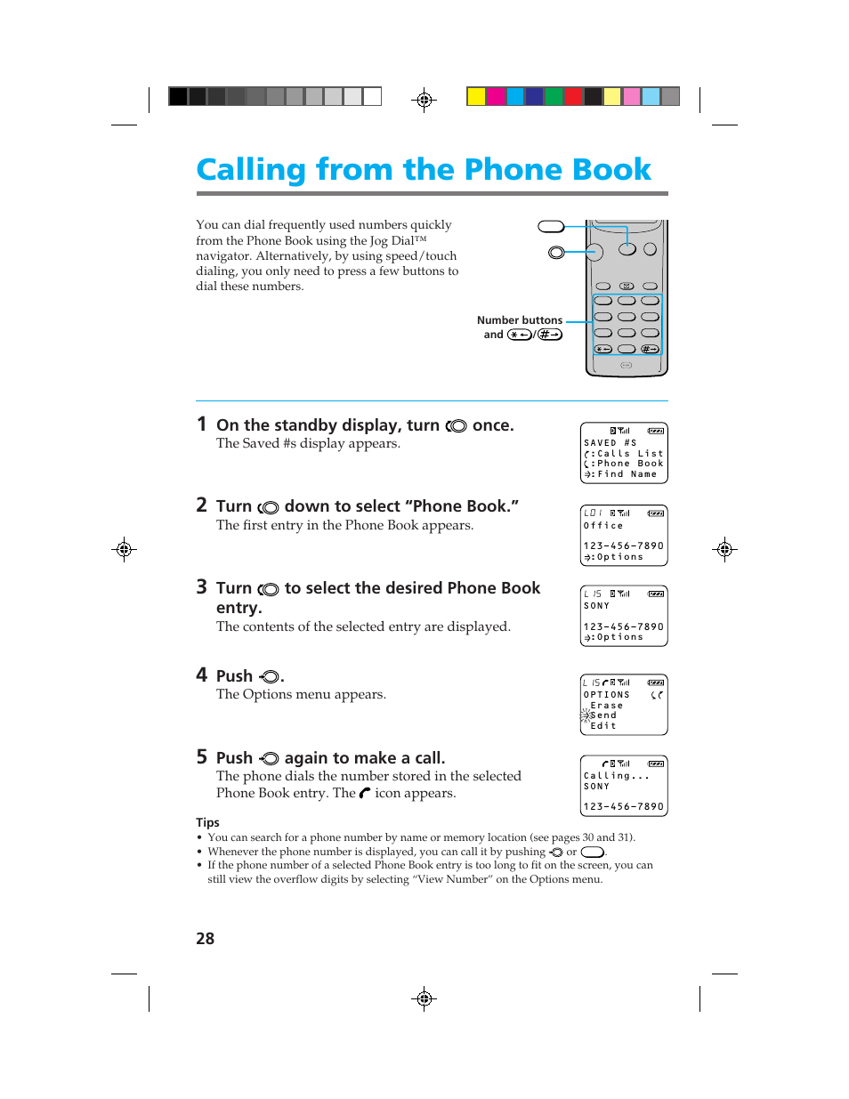 Calling from the phone book, On the standby display, turn once, Turn down to select “phone book | Turn to select the desired phone book entry, Push, Push again to make a call, The saved #s display appears, The first entry in the phone book appears, The contents of the selected entry are displayed, The options menu appears | Sony CM-B1200 User Manual | Page 28 / 84
