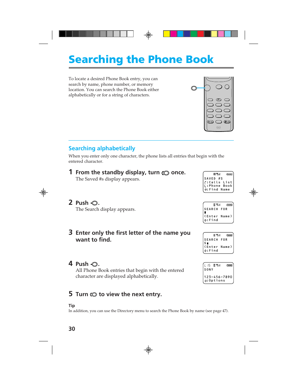 Searching the phone book, Searching alphabetically, Push | Turn to view the next entry, The saved #s display appears, The search display appears | Sony CM-B1200 User Manual | Page 30 / 84