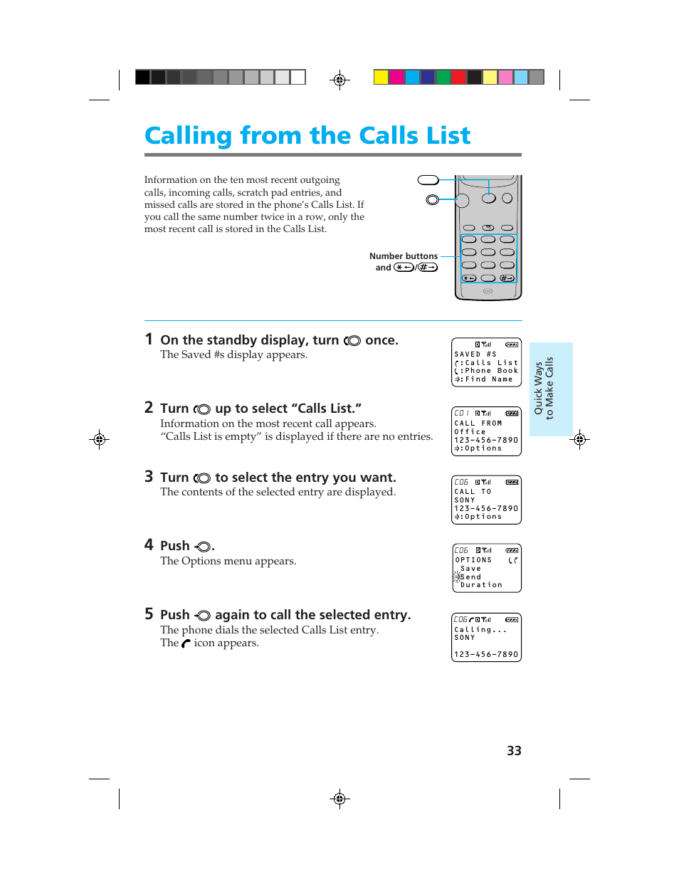 Calling from the calls list, On the standby display, turn once, Turn up to select “calls list | Turn to select the entry you want, Push, Push again to call the selected entry, The saved #s display appears, The contents of the selected entry are displayed, The options menu appears | Sony CM-B1200 User Manual | Page 33 / 84