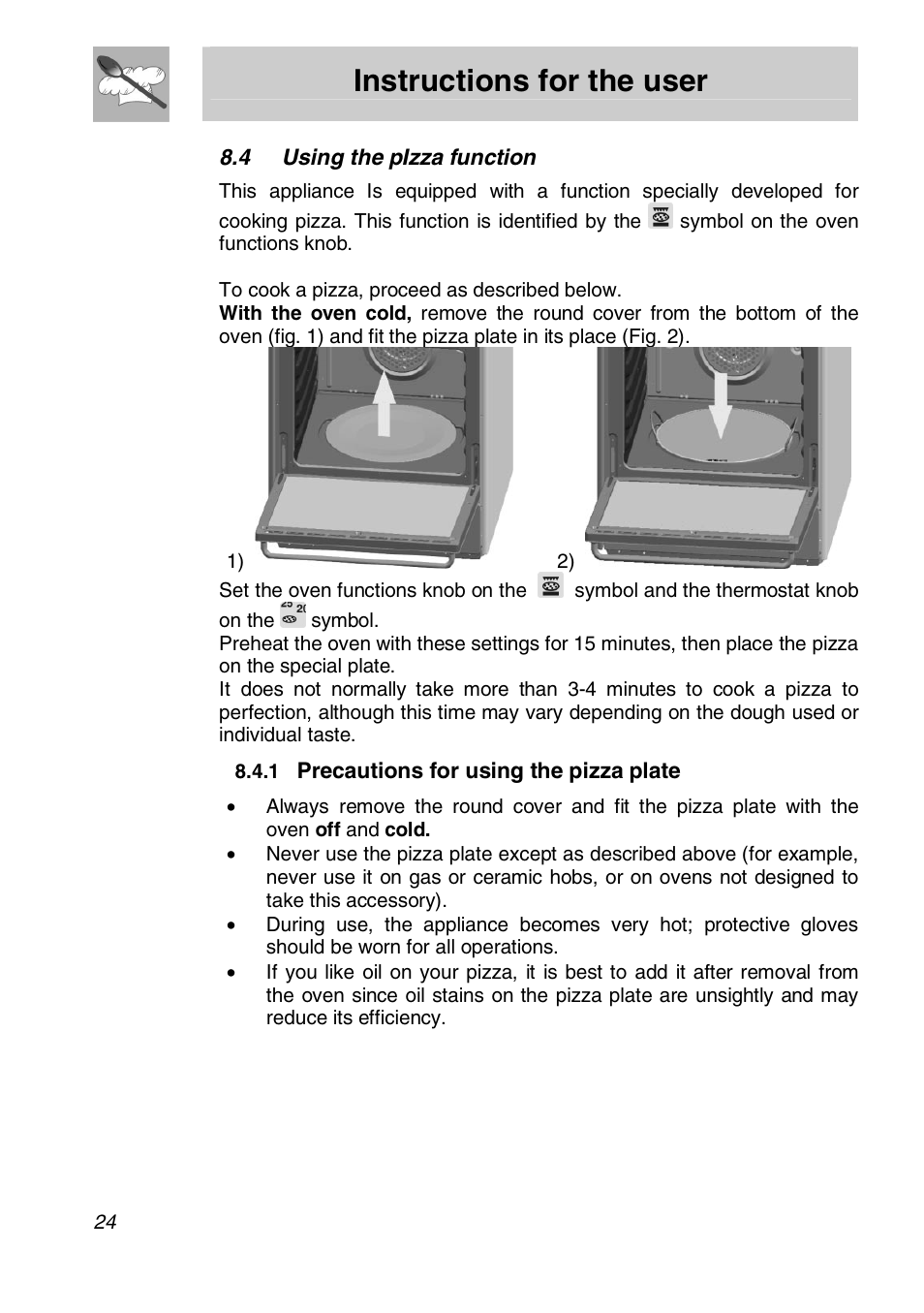 Instructions for the user, 4 using the pizza function, Precautions for using the pizza plate | Smeg Freestanding Cookers Gas FS61XPZ5 User Manual | Page 22 / 30