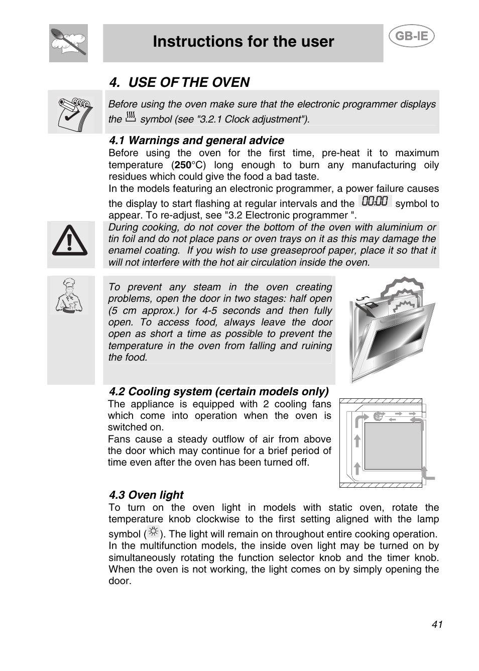 Use of the oven, 1 warnings and general advice, 2 cooling system (certain models only) | 3 oven light, Instructions for the user | Smeg SC361X User Manual | Page 13 / 26