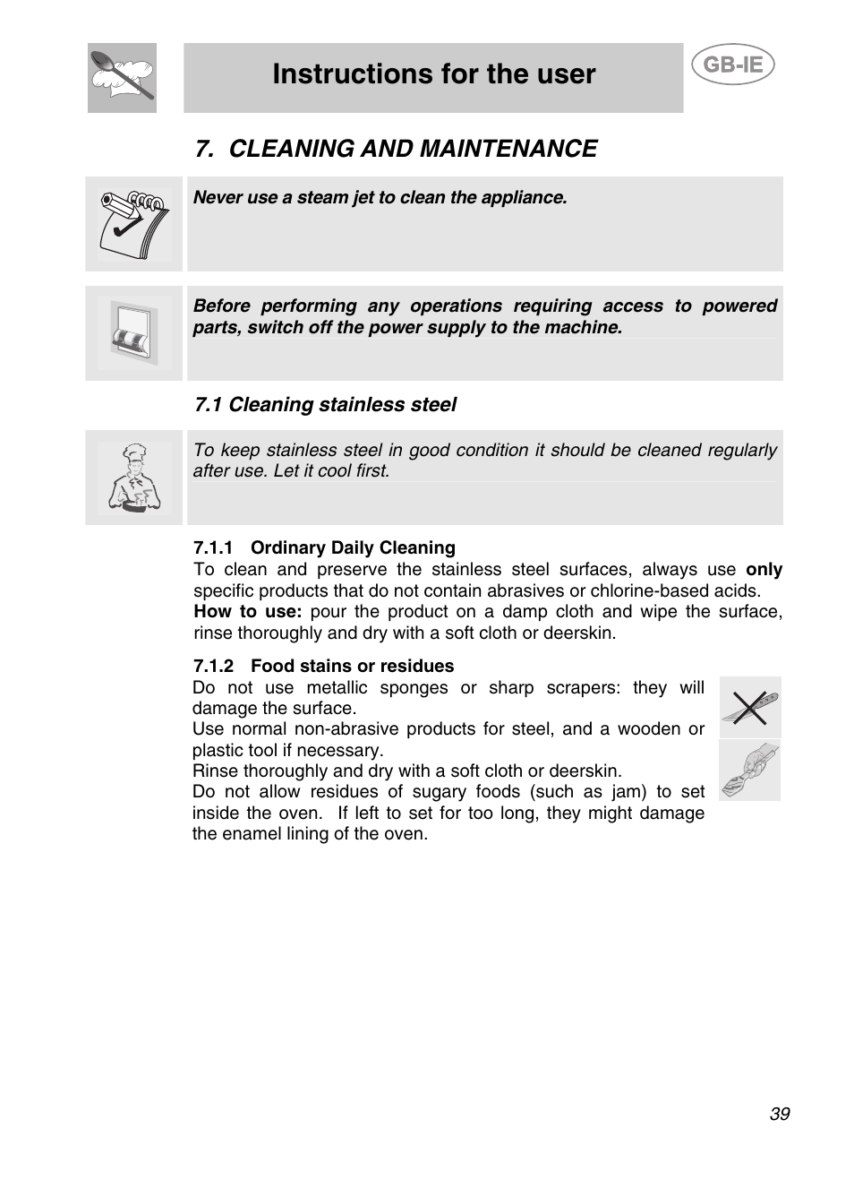 Cleaning and maintenance, 1 cleaning stainless steel, 1 ordinary daily cleaning | 2 food stains or residues, Instructions for the user, Never use a steam jet to clean the appliance | Smeg 9FBYON User Manual | Page 17 / 20