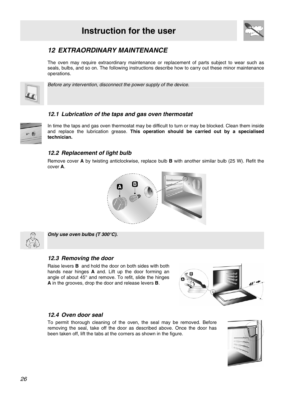 Extraordinary maintenance, Lubrication of the taps and gas oven thermostat, Replacement of light bulb | Removing the door, Oven door seal, Instruction for the user, 12 extraordinary maintenance, 1 lubrication of the taps and gas oven thermostat, 2 replacement of light bulb, 3 removing the door | Smeg APC61XVG User Manual | Page 24 / 24