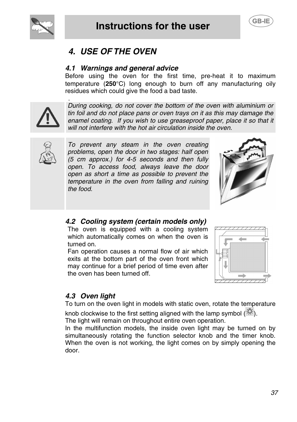 Use of the oven, 1 warnings and general advice, 2 cooling system (certain models only) | 3 oven light, Instructions for the user | Smeg SA240X-5 User Manual | Page 12 / 23