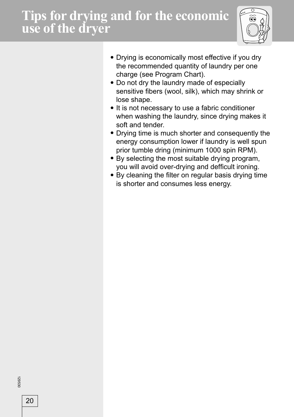 Tips for drying and for the economic, Use of the dryer | Smeg DRY63CS User Manual | Page 20 / 32