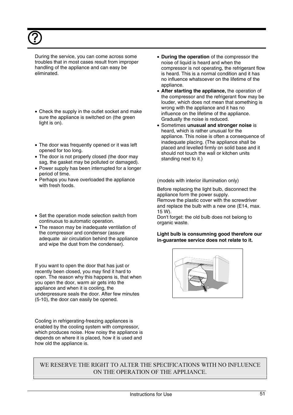 Trouble shooting guide, The red light is on, Continuous operation of the cooling system | The door is hard to open, Noise, Bulb replacement | Smeg CV33B User Manual | Page 11 / 11