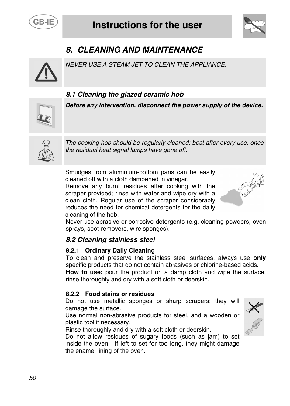 Instructions for the user, Cleaning and maintenance, 1 cleaning the glazed ceramic hob | 2 cleaning stainless steel, Never use a steam jet to clean the appliance | Smeg A41C-5 User Manual | Page 22 / 26