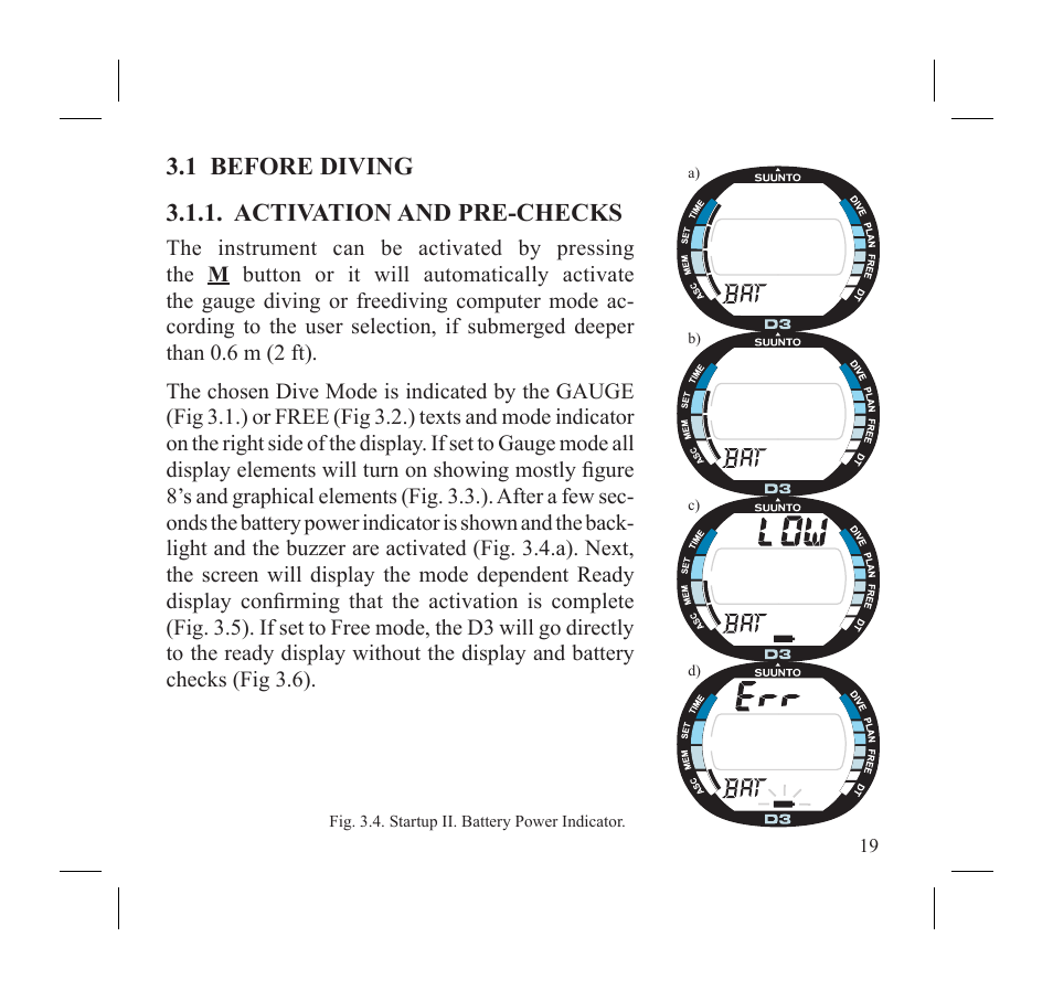 1 before diving 3.1.1. activation and pre-checks, Fig. 3.4. startup ii. battery power indicator | SUUNTO D3 User Manual | Page 21 / 86