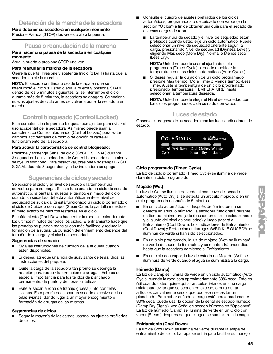 Detención de la marcha de la secadora, Pausa o reanudación de la marcha, Control bloqueado (control locked) | Sugerencias de ciclos y secado, Luces de estado | SUUNTO 110.9772 User Manual | Page 45 / 56