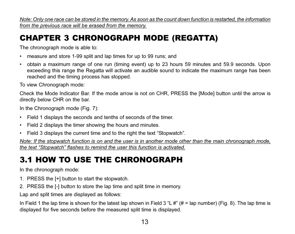 Chapter 3 chronograph mode (regatta), 1 how to use the chronograph | SUUNTO MARINER | REGATTA | YACHTSMAN User Manual | Page 20 / 288