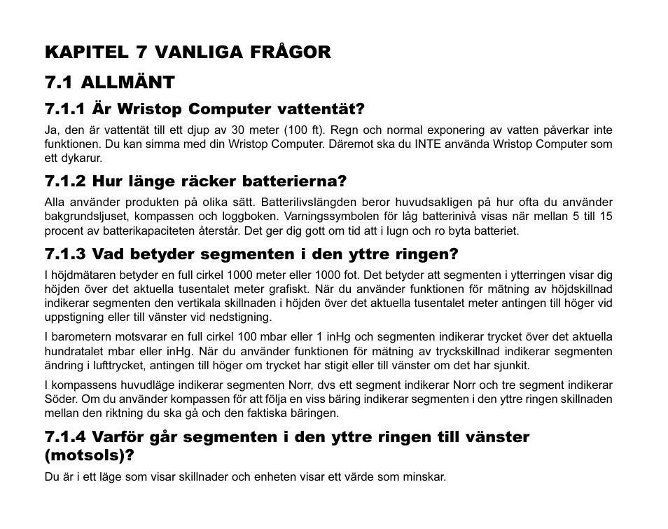 Kapitel 7 vanliga frågor 7.1 allmänt, 1 är wristop computer vattentät, 2 hur länge räcker batterierna | 3 vad betyder segmenten i den yttre ringen | SUUNTO MARINER | REGATTA | YACHTSMAN User Manual | Page 283 / 288