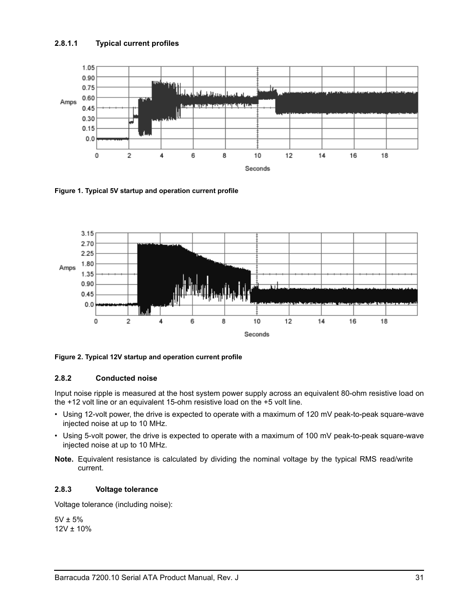 1 typical current profiles, 2 conducted noise, 3 voltage tolerance | Figure 1, Typical 5v startup and operation current profile, Figure 2, Typical 12v startup and operation current profile | Seagate BARRACUDA ST3500830AS User Manual | Page 37 / 68