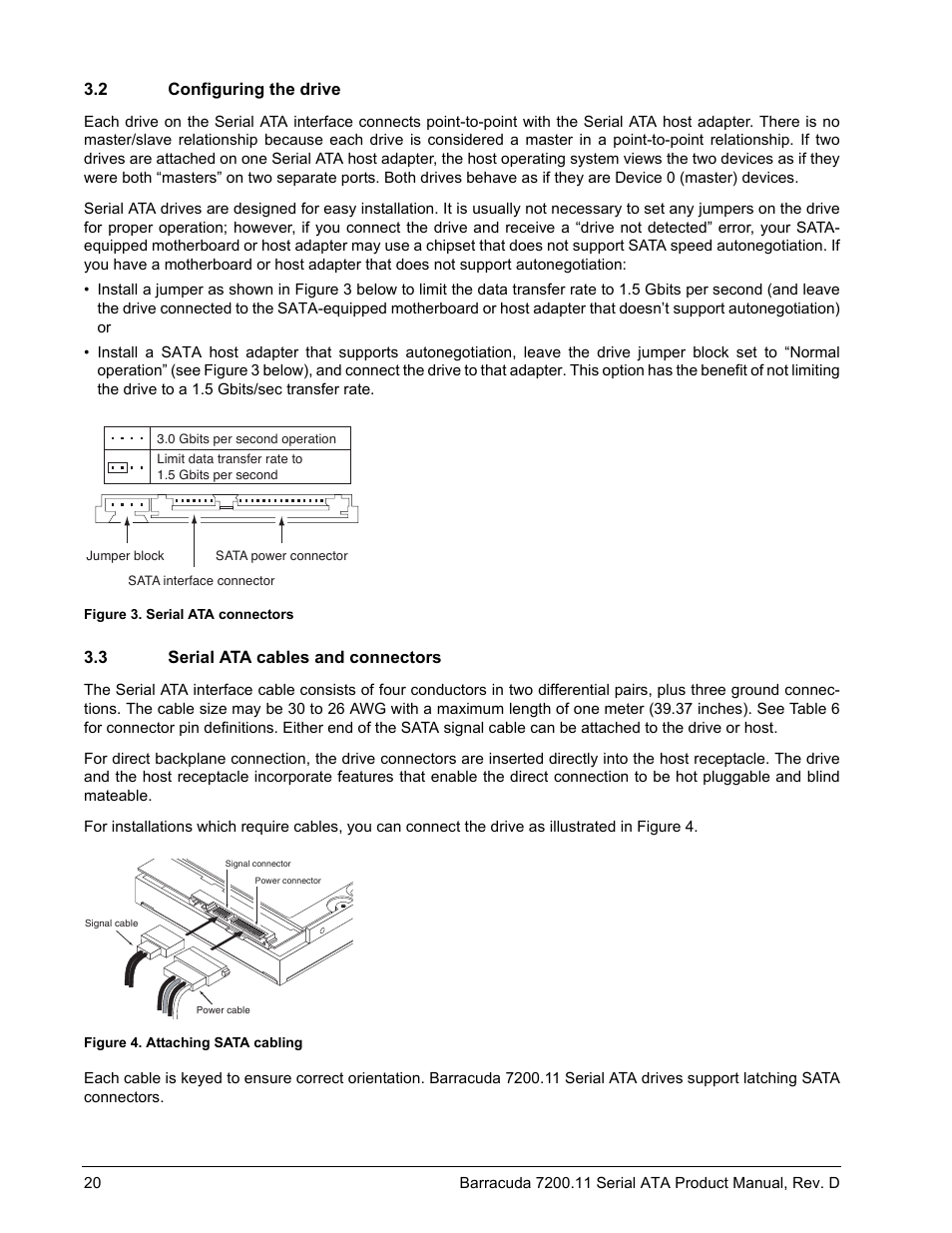 2 configuring the drive, 3 serial ata cables and connectors, Figure 3 | Serial ata connectors, Figure 4, Attaching sata cabling | Seagate BARRACUDA ST3750630AS User Manual | Page 26 / 46