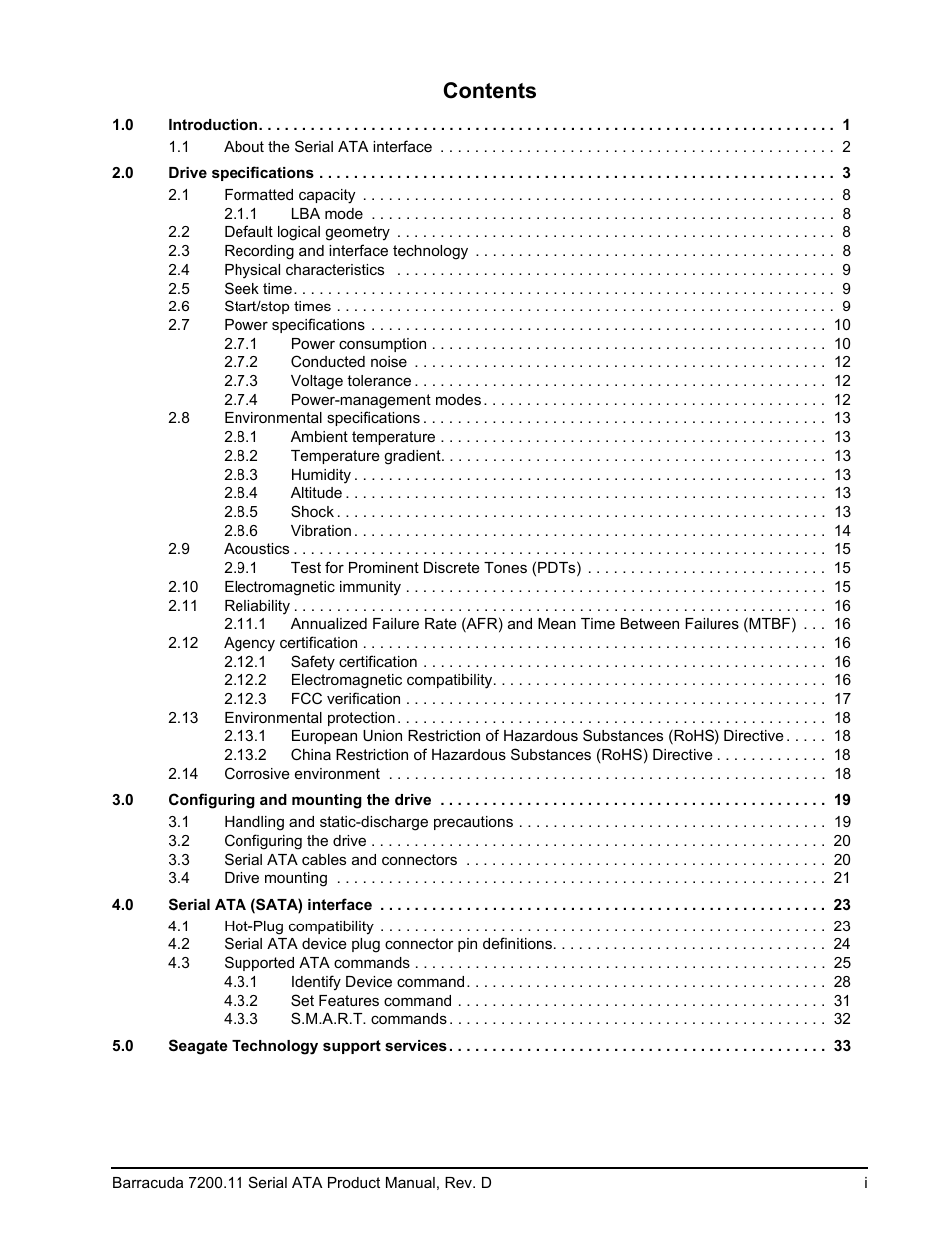 0 introduction 1, 1 about the serial ata interface 2, 0 drive specifications 3 | 1 formatted capacity 8, 1 lba mode 8, 2 default logical geometry 8, 3 recording and interface technology 8, 4 physical characteristics 9, 5 seek time 9, 6 start/stop times 9 | Seagate BARRACUDA ST3750630AS User Manual | Page 3 / 46